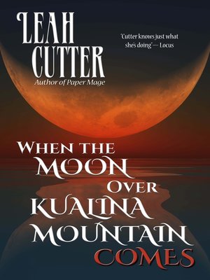 cover image of When the Moon Over Kualina Mountain Comes
